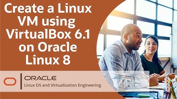 Create a Linux VM using VirtualBox 6.1 on Oracle Linux 8