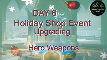 Upgrading Hero weapons | Day 6| Holiday Shop Event | King Of Avalon