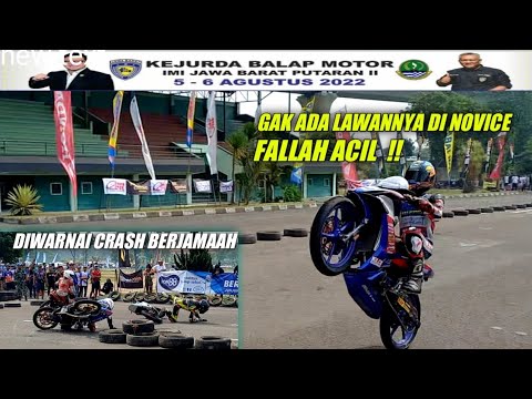  RACE Novice FALLAH ACIL Gak Ada LawanNya. Kejurda IMI Jawa Barat Seri 2 2022