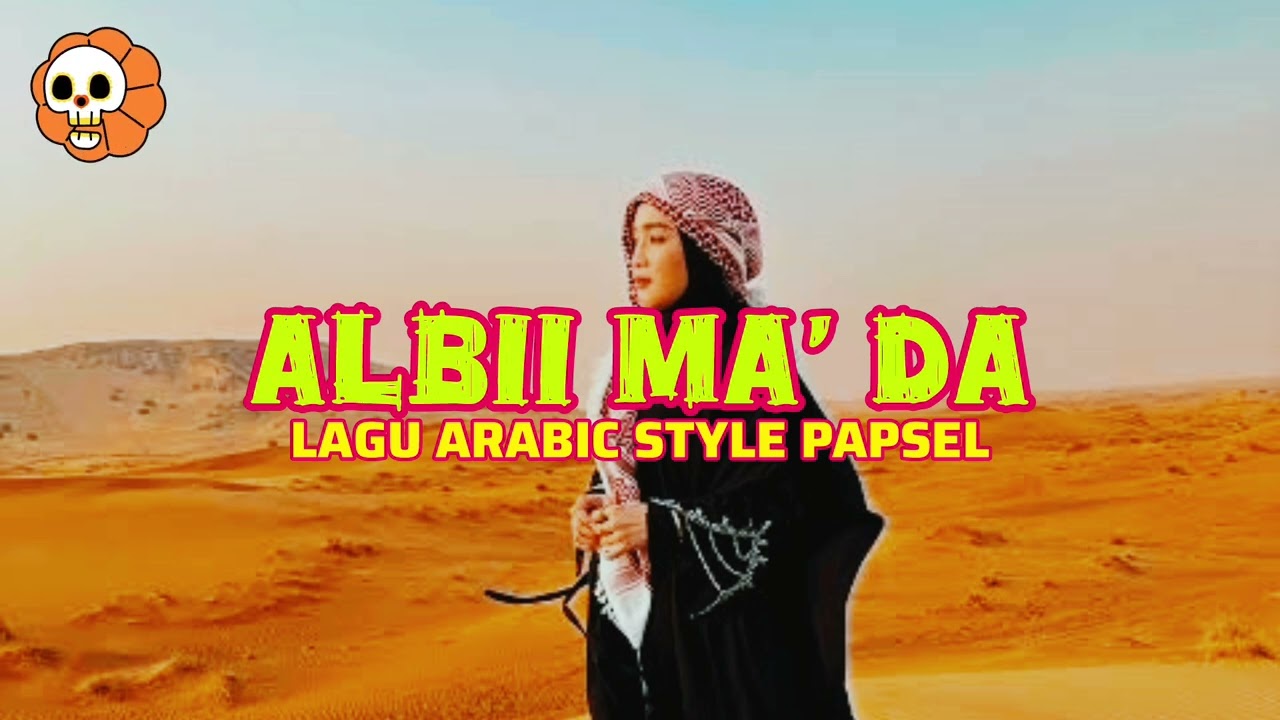 LAGU ARABIC STELAN MUSIK PAPSEL 2026 - ALBII MA'DA (#papsel)