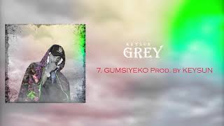 Keysun - Gumsiyeko {Official Audio}2021.