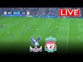 [🔴 LIVE] CRYSTAL PALACE VS LIVERPOOL – PREMIER LEAGUE 25/26 FULL MATCH – VIDEO GAME SIMULATION