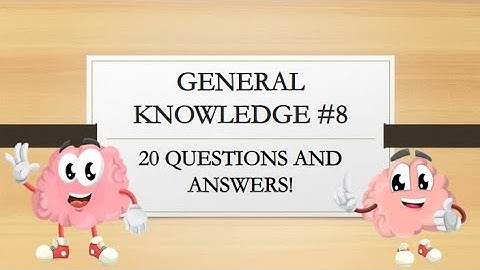 General Knowledge QUIZ #8 Pub Quiz. Test Your Brain.