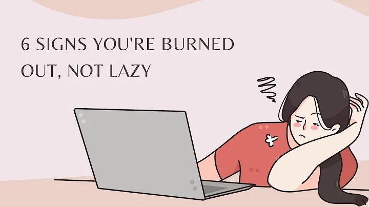 6 Signs You're Burned Out, Not Lazy