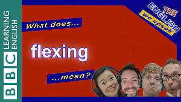 What does the slang flex mean?