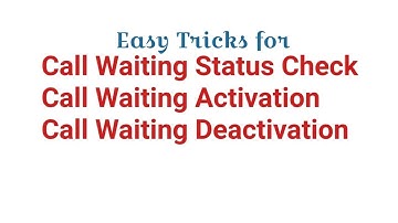 Call Waiting Activation and Deactivation