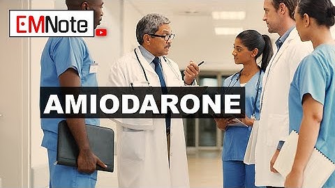 Amiodarone Overview