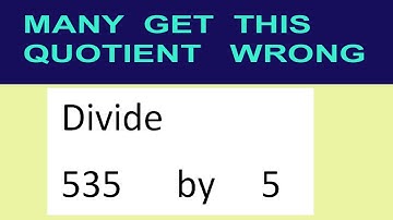 Divide     535      by     5  many  get  this  quotient   wrong