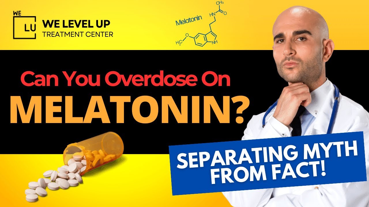 Don't Take More Than This! Melatonin Overdose: What You NEED to Know ...