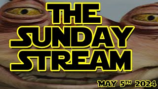 The Sunday Hangout! May 5th 2024