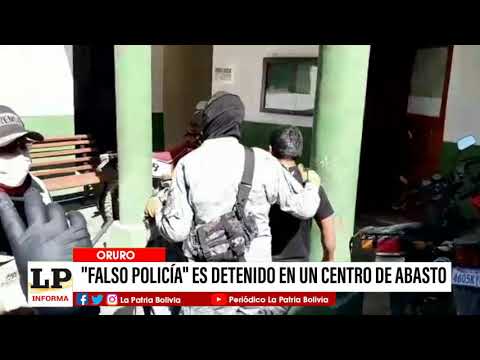 Capturan a un "falso policía" en Oruro