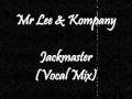 Mr Lee Kompany Jackmaster Vocal Mix mp3