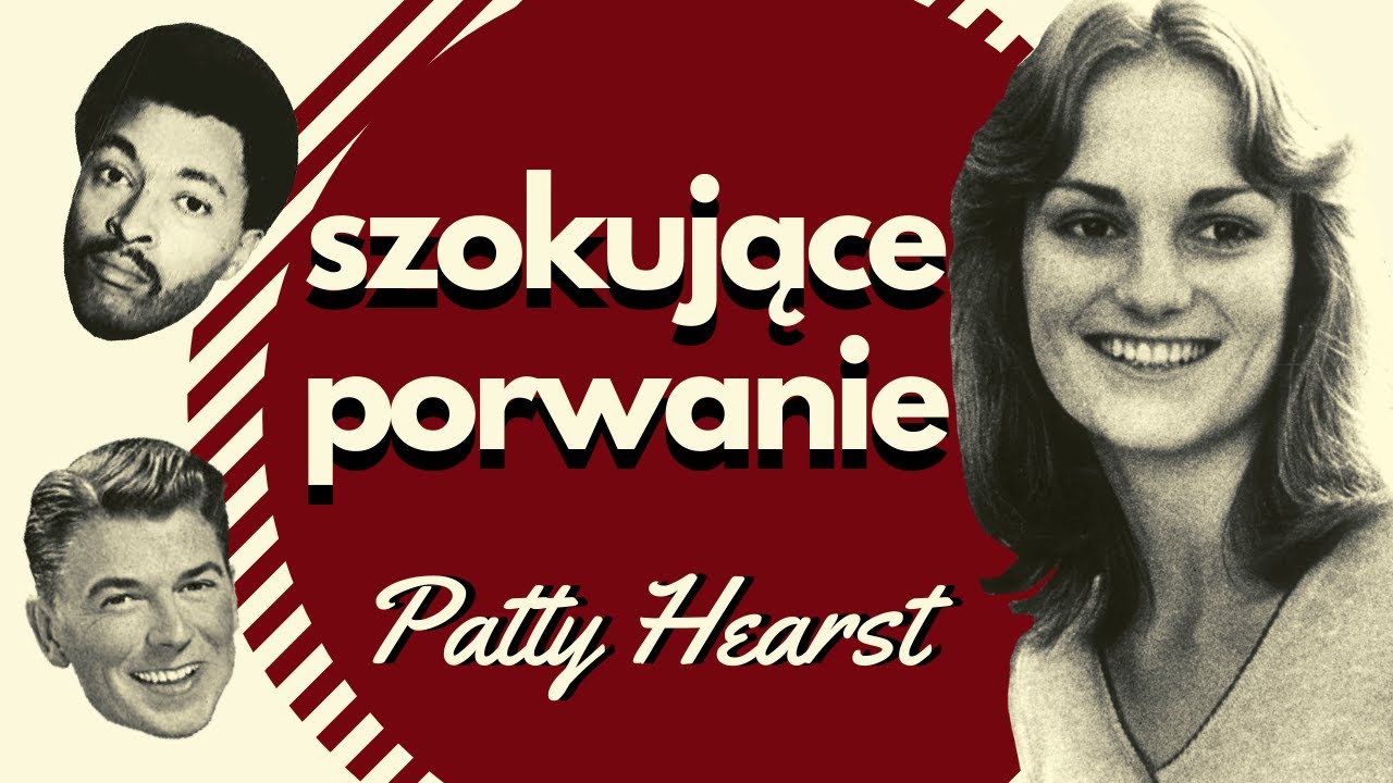 Szokujące porwanie Patty Hearst | podcast kryminalny