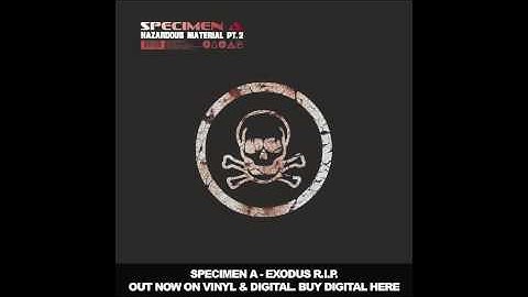 Specimen A - Exodus RIP [Hazardous Material Pt.2] Funkatech Records