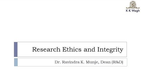 Video 4 Research Ethics and Integrity