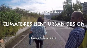 INTERNATIONAL WORKSHOP - Climate-Resilient Urban Design - NAPOLI October 4-12 2018