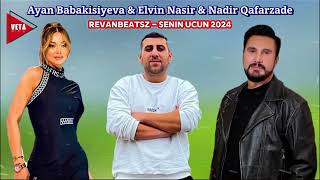RevanBeatsZ & Ayan Babakisiyeva & Nadir Qafarzade & Elvin Nasir - Senin Ucun 2024