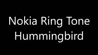 Nokia ringtone - Hummingbird