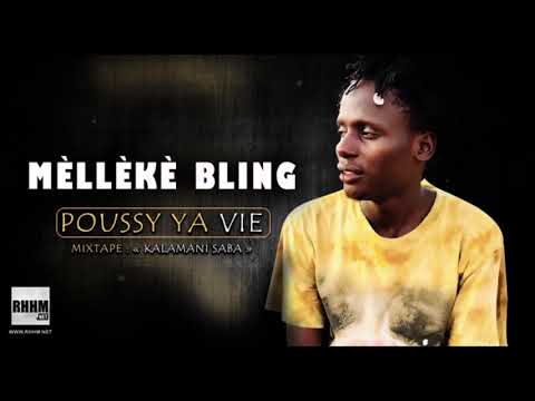 MÈLLÈKÈ BLING - POUSSY YA VIE (2020)