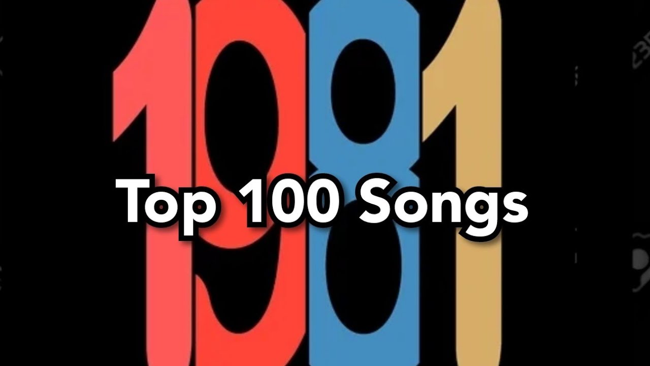 Top 100 Songs of 1981