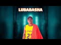 LUBABASHA HUNGE UJUMBE WA WABARAA 0772019300MBASHA STUDIO