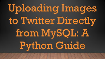 Uploading Images to Twitter Directly from MySQL: A Python Guide
