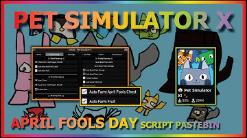 PET SIMULATOR X Script Pastebin 2023 AUTO FARM FRUIT | ERROR CHEST FARM | HATCH EGG [🤡APRIL FOOLS]
