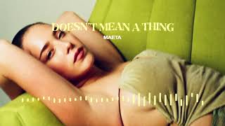 Video thumbnail of "Maeta - Doesn't Mean A Thing feat. Leven Kali (Visualizer)"