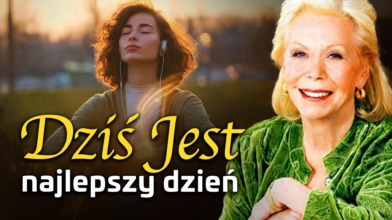 Poranna afirmacja, która przeprogramuje twój umysł - Louise Hay