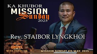 Ka Khubor Mission Sunday 2025  Rev Staibor Lyngkhoi  Mission Sunday Balang U Bleimu0026a