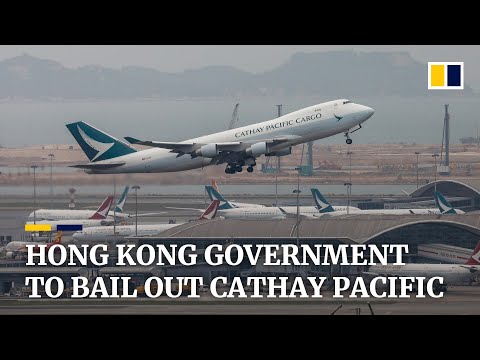 Hong Kong government to bail out Cathay Pacific with HK$30 billion in loans and direct stake