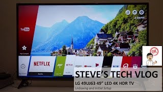 LG 49UJ63 49” LED 4K UHD HDR TV Unboxing and Initial Review