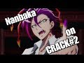 Nanbaka on Crack#2