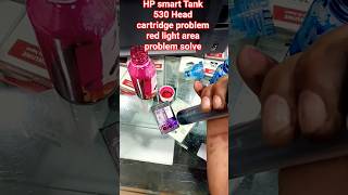 HP smart Tank 530 Head cartridge problem red light problem solved#hp#service #printersupportsoftware