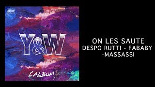 Despo Rutti - Fababy - Massassi - "On les saute" / Y&W