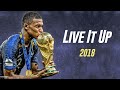 Kylian mbappe  live it up  2018 world cup russia  skills  goals 