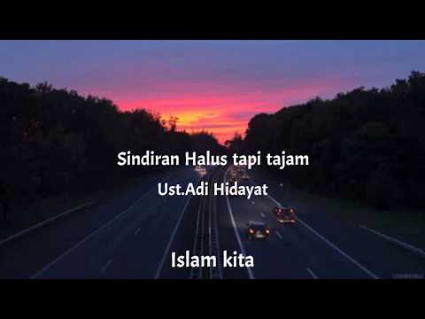 Sindiran Halus tapi tajam (Ustadz Adi Hidayat,Lc.ma)