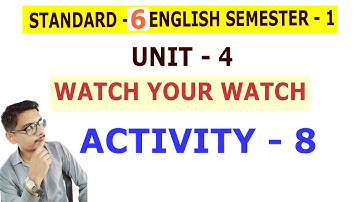 std 6 sem 1 english unit 4 activity 8