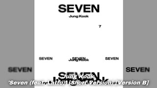 Jung Kook - ‘Seven (feat. Latto)’ (Clean Version) [Version B]
