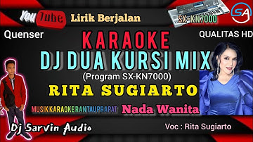 DJ DUA KURSI REMIX KARAOKE | RITA SUGIARTO | SX-KN7000 | DJ SARVIN AUDIO