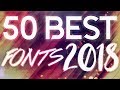 Top 50 *BEST* FREE FONTS TO USE FOR YOUTUBE 2018!!(Thumbnails/Banners/GFX&MORE!!) #2