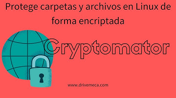 Cryptomator - Protege carpetas y archivos en Linux de forma encriptada