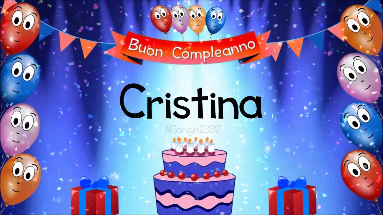 Tanti Auguri Di Buon Compleanno Cristina Youtube