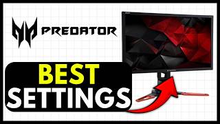 How To SET Best Settings For Acer Predator Monitor (EASY) 2026