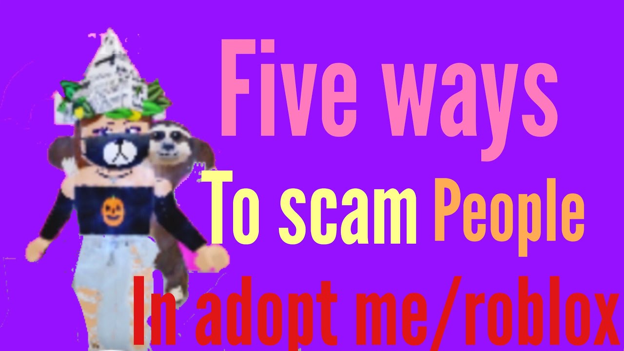 5 ways to scam people in/Roblox/adopt me YouTube