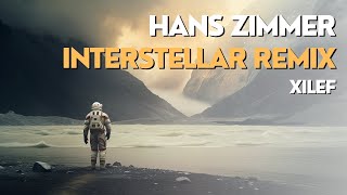 Hans Zimmer - Interstellar Main Theme (Xilef Remix)