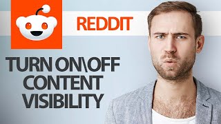 How To Turn On\Off Content Visibility On Reddit App | Step By Step
