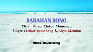 Jeibot Somodong & Allys Melukin - Salam Tintod Mamanau