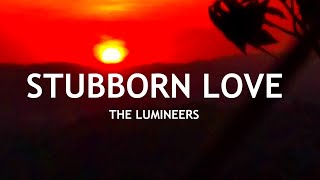 The Lumineers - Stubborn Love (Legendado PT/BR)