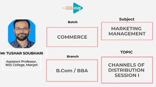 ASAP Commerce Session 12 | 𝐁.𝐂𝐨𝐦/ 𝐁𝐁𝐀 | 𝐂𝐡𝐚𝐧𝐧𝐞𝐥𝐬 𝐨𝐟 𝐃𝐢𝐬𝐭𝐫𝐢𝐛𝐮𝐭𝐢𝐨𝐧 𝐏𝐚𝐫𝐭 𝟏 𝐛𝐲 𝐌𝐫 𝐓𝐮𝐬𝐡𝐚𝐫 𝐒𝐨𝐮𝐛𝐡𝐚𝐫𝐢